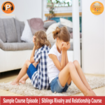 Sibling Rivalry Sample Episode Parenting Course