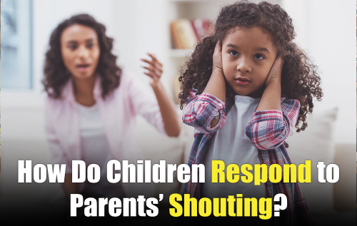 How Do Children Respond to Shouting