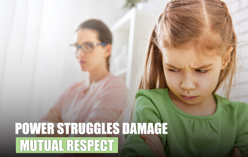 Power-struggles-Damage-Mutual-Respect_Quick-Tips | MKH ParentSpace