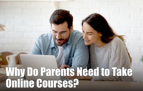 Why Do Parents Need to Take Online Courses_Blog | MKH ParentSpace